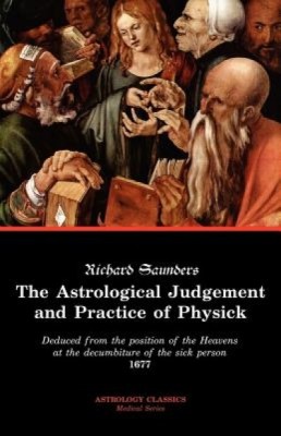 The Astrological Judgement and Practice of Physick foto