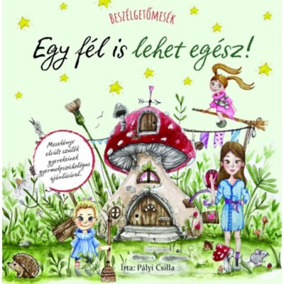 Besz&amp;eacute;lgetőmes&amp;eacute;k - Egy f&amp;eacute;l is lehet eg&amp;eacute;sz - P&amp;aacute;lyi Csilla foto