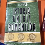 ISTORIA UNIRII ROMANILOR-I. LUPAS EDITIA A II-A BUCURESTI