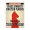 Chess Strategy for Club Players: The Road to Positional Advantage