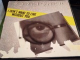 Vinil Vinyl, 12&quot;, Foreigner &ndash; I Don&#039;t Want To Live Without You 45 RPM (VG), Pop