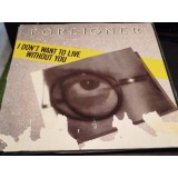 Vinil Vinyl, 12&quot;, Foreigner &ndash; I Don&#039;t Want To Live Without You 45 RPM (VG)