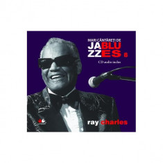Ray Charles. Mari cântăreţi de jazz şi blues (Vol. 8) - Hardcover - Ray Charles - Litera