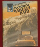 Didier Regnier, "Aventura marelui raid" - Colectia Delfin - 1989