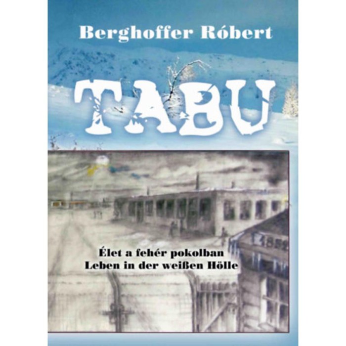 Tabu - &Eacute;let a feh&eacute;r pokolban - Berghoffer R&oacute;bert