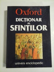 OXFORD - DICTIONAR AL SFINTILOR - UNIVERS ENCICLOPEDIC - DAVID HUGH FARMER