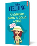 Celebritate pentru o cauză nobilă - Helen Fielding - Editura Polirom