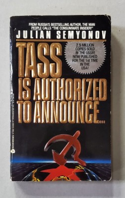 TASS IS AUTHORIZED TO ANNOUNCE ...by JULIAN SEMYONOV , 1988 foto