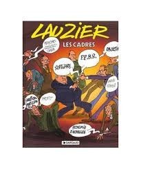 LES CADRES - LAUZIER (CARTE CU BENZI DESENATE, TEXT IN LIMBA FRANCEZA) foto