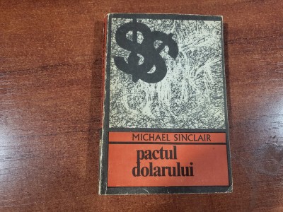 Pactul dolarului de Michael Sinclair foto