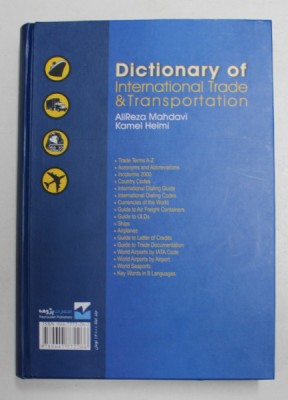 DICTIONARY OF INTERNATIONAL TRADE and TRANSPORTATION by ALIREZA MAHDAVI and KAMEL HELMI , EDITIE IN 8 LIMBI , PENTRU VORBITORII DE LIMBA ARABA , ANII foto
