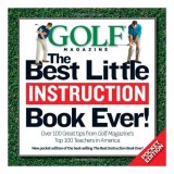 The best little instruction book ever!, Editors of Golf Magazine