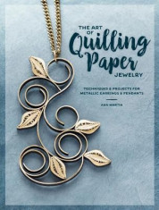 Modern Paper Jewelry: Contemporary Quilling Techniques for Metallic Pendants and Earrings foto