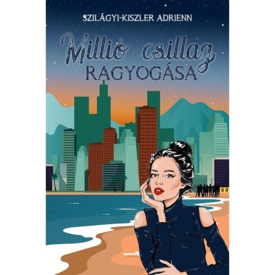 Milli&amp;oacute; csillag ragyog&amp;aacute;sa - Szil&amp;aacute;gyi-Kiszler Adrienn foto