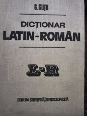 G. Gutu - Dictionar latin - roman (editia 1983) foto