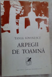 TANIA LOVINESCU-ARPEGII DE TOAMNA/POEZII1973/DEDICATIE-AUTOGRAF PT ALEXANDRU JAR