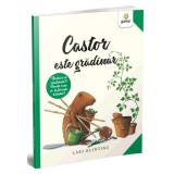 Castor este gradinar