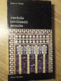 Vechi Civilizatii Semite, Sabatino Moscati, Meridiane 1974, Arta, Album, Civilizatii Antice, Romana, 314 pagini
