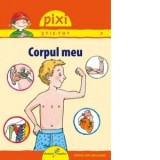 Pixi Stie-Tot. Corpul meu - Isabelle Erler