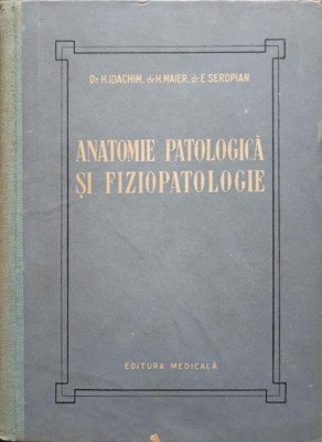 ANATOMIE PATOLOGICA SI FIZIOPATOLOGIE. MANUAL PENTRU SCOLI MEDII TEHNICE MEDICALE-H. IOACHIM, H. MAIER, E. -255032 foto