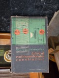 Ghidul radioamatorului constructor - Mihai Tanciu și George Racz