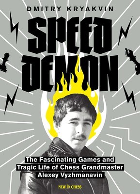 Speed Demon: The Fascinating Games and Tragic Life of Alexey Vyzhmanavin foto