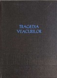 Tragedia Veacurilor - Ellen G. White, Editura Bucuresti 1981, Carte Crestinism, Coperta Cartonata