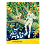 Cumpara ieftin Bob and the Moon Tree Mystery