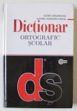 DICTIONAR ORTOGRAFIC SCOLAR de ELENA UNGUREANU si ALIONA ZGARDAN - CRUDU , 2010