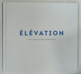 ELEVATION by PASCAL GRAVOT HAEBERLI and FRANZ GALO , 2015