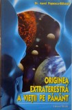 ORIGINEA EXTRATERESTRA A VIETII PE PAMANT de AUREL POPESCU, 2005