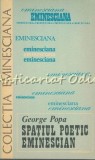 Spatiul Poetic Eminescian - George Popa, Junimea, 1982, Studii Literare Eminesciana