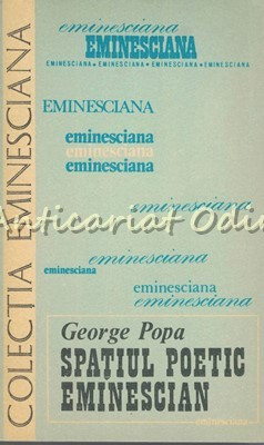 Spatiul Poetic Eminescian - George Popa foto