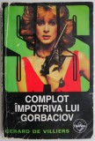Complot Impotriva lui Gorbaciov - Gerard de Villiers, Roman Istoric, Beletristica