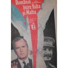 ROMANIA INTRE YALTA SI MALTA