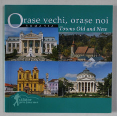 ROMANIA , ORASE VECHI , ORASE NOI / TOWNS OLD AND NEW de FLORIN ANDREESCU , ALBUM DE PREZENTARE TURISTICA IN ROMANA SI ENGLEZA , 2018 foto