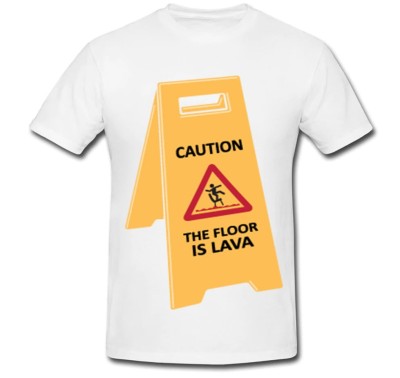 Tricou &amp;quot; Caution the floor is lava &amp;quot; foto