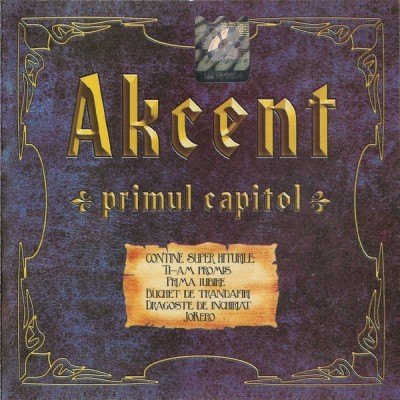 Akcent - Primul Capitol, CD foto