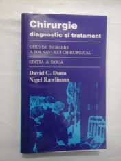 Chirurgie diagnostic si tratament - GHID DE INGRIJIRE A BOLNAVULUI GHIRURGICAL - David C. Dunn; Nigel Rawlinson foto