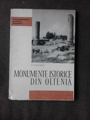 MONUMENTE ISTORICE DIN OLTENIA - M. DAVIDESCU (MONUMENTELE PATRIEI NOASTRE) foto