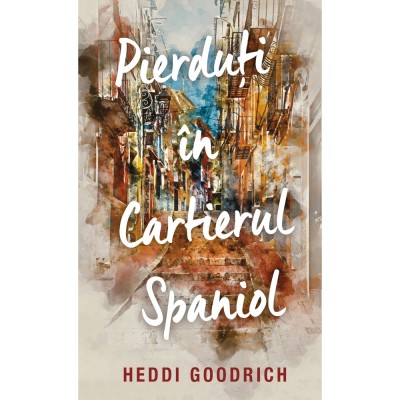 Pierduti in Cartierul Spaniol, Heddi Goodrich foto