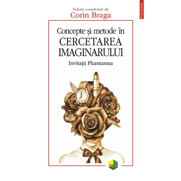 Concepte si metode in cercetarea imaginarului - Corin Braga