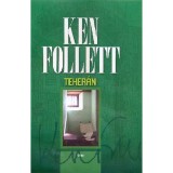 Teher&aacute;n - Ken Follett