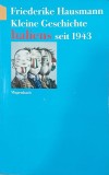 Kleine Geschichte Italiens seit 1943 - Friederike Hausmann