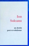UN DESTIN POST-REVOLUTIONAR-ION SOLCANU-258633