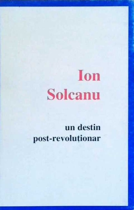 UN DESTIN POST-REVOLUTIONAR-ION SOLCANU-258633