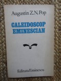 CALEIDOSCOP EMINESCIAN - AUGUSTIN Z. N. POP