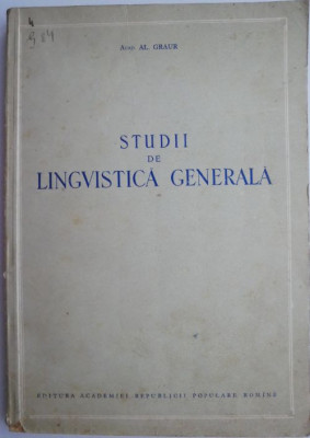 Studii de lingvistica generala &amp;ndash; Al. Graur foto