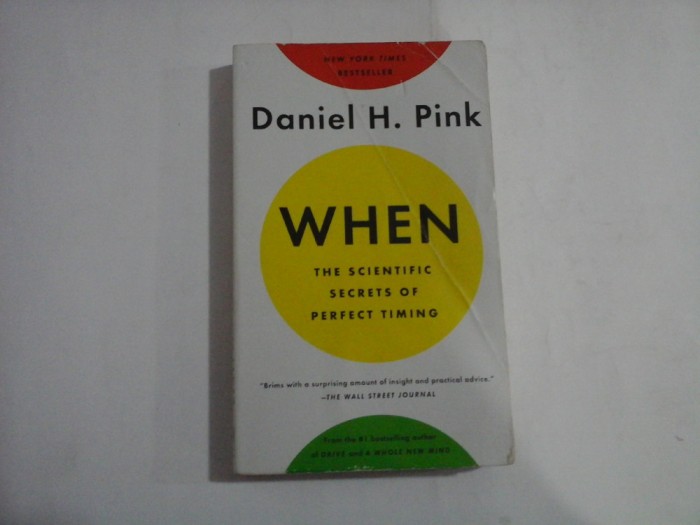 WHEN The Scientific Secrets of Perfect Timing - Daniel H. PINK