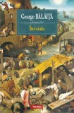 &Icirc;nvoiala - Paperback brosat - George Bălăiţă - Polirom